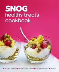 Abbildung von: SNOG Healthy Treats Cookbook - Ryland Peters & Small