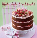 Cover: Make, Bake & Celebrate! - Ryland Peters & Small