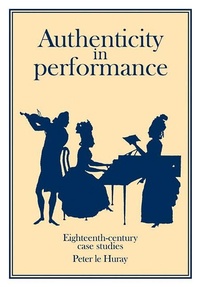 Enlarge image Cover: Authenticity in Performance: Eighteenth-Century Case Studies - Cambridge University Press