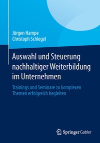 Abbildung von: Auswahl und Steuerung nachhaltiger Weiterbildung im Unternehmen - Springer Gabler