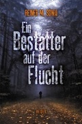 Cover: Ein Bestatter auf der Flucht - Heider, J