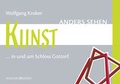 Cover: Kunst anders sehen...in und um Schlo&szlig; Gottorf - Ansgar Medien