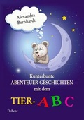 Cover: Kunterbunte Abenteuer-Geschichten mit dem Tier-ABC - Verlag DeBehr