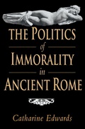 Cover: The Politics of Immorality in Ancient Rome - Cambridge University Press