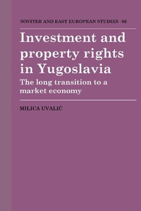 Enlarge image Cover: Investment and Property Rights in Yugoslavia - Cambridge University Press