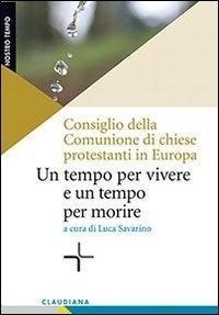 Abbildung von: Un tempo per vivere e un tempo per morire - Nostro tempo;Claudiana