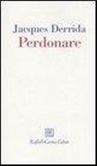 Abbildung von: Perdonare - I fili;Raffaello Cortina Editore