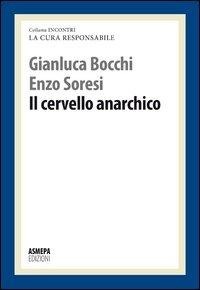 Abbildung von: Cervello anarchico - Incontri;ASMEPA Edizioni