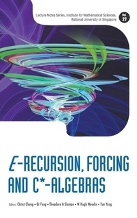 Abbildung von: E-recursion, Forcing And C*-algebras - World Scientific Publishing Co Pte Ltd