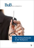 Cover: Der Verbraucherkredit in der Bankpraxis - Bank-Verlag
