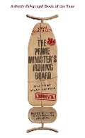 Cover: The Prime Minister's Ironing Board and Other State Secrets - Abacus