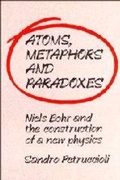 Cover: Atoms, Metaphors and Paradoxes - Cambridge University Press
