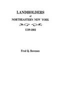 Cover: Landholders of Northeastern New York, 1739-1802 - Genealogical Publishing Company