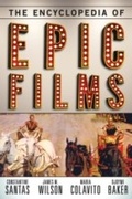 Cover: The Encyclopedia of Epic Films - Rowman & Littlefield Publishers