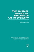 Cover: The Political and Social Thought of F.M. Dostoevsky - Routledge