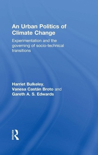 Enlarge image Cover: An Urban Politics of Climate Change - Routledge