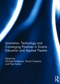 Bild: Innovation, Technology and Converging Practices in Drama Education and Applied Theatre - Routledge