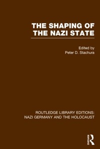 Enlarge image Cover: The Shaping of the Nazi State (RLE Nazi Germany & Holocaust) - Routledge