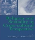 Cover: Religion and Sexuality in Cross-Cultural Perspective - Routledge