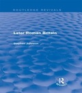 Cover: Later Roman Britain (Routledge Revivals) - Routledge