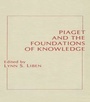 Cover: Piaget and the Foundations of Knowledge - Psychology Press Ltd