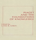 Cover: Piaget and the Foundations of Knowledge - Psychology Press Ltd