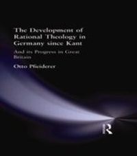 Enlarge image Cover: The Development of Rational Theology in Germany since Kant - Routledge