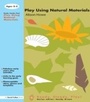 Cover: Play using Natural Materials - David Fulton Publishers Ltd