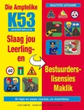 Cover: Die Amptelike K53 Slaag jou leerling- en bestuurders-lisensies maklik - Struik Lifestyle