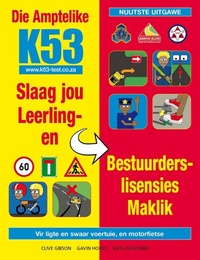 Abbildung von: Die Amptelike K53 Slaag jou leerling- en bestuurders-lisensies maklik - Struik Lifestyle