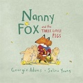 Cover: Nanny Fox & the Three Little Pigs - Orion Children's Books