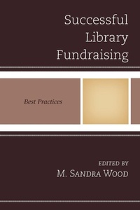 Enlarge image Cover: Successful Library Fundraising - Rowman & Littlefield Publishers