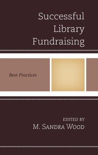 Enlarge image Cover: Successful Library Fundraising - Rowman & Littlefield Publishers