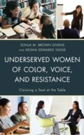 Cover: Underserved Women of Color, Voice, and Resistance - Lexington Books