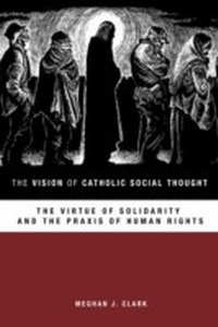 Abbildung von: Vision of Catholic Social Thought - Fortress Press