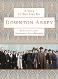 Cover: A Year in the Life of Downton Abbey (companion to series 5) - Headline Book Publishing
