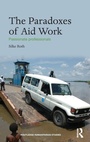 Cover: The Paradoxes of Aid Work - Routledge