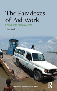 Enlarge image Cover: The Paradoxes of Aid Work - Routledge