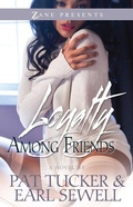 Cover: Loyalty Among Friends - Strebor Books