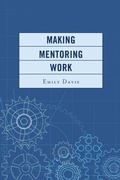 Cover: Making Mentoring Work - Rowman & Littlefield Publishers