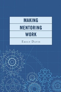 Enlarge image Cover: Making Mentoring Work - Rowman & Littlefield Publishers