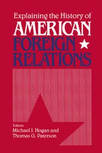 Enlarge image Cover: Explaining the History of American Foreign Relations - Cambridge University Press