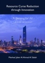 Cover: Resource Curse Reduction through Innovation - A Blessing for All - The Case of Kuwait - Cambridge Scholars Publishing