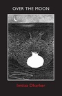 Cover: Over the Moon - Bloodaxe Books Ltd