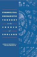 Cover: Evangelical Eucharistic Thought in the Church of England - Cambridge University Press