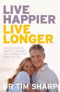 Cover: Live Happier, Live Longer - Allen & Unwin