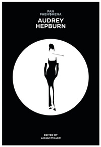 Abbildung von: Fan Phenomena: Audrey Hepburn - Intellect Books