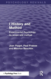 Enlarge image Cover: Experimental Psychology Its Scope and Method: Volume I - Psychology Press Ltd