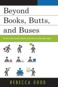 Cover: Beyond Books, Butts, and Buses - Rowman & Littlefield Education