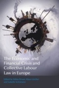 Cover: The Economic and Financial Crisis and Collective Labour Law in Europe - Hart Publishing